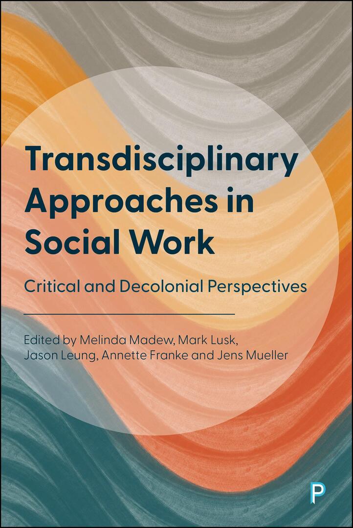 Cover image for Transdisciplinary Approaches in Social Work ISBN 9781447380139